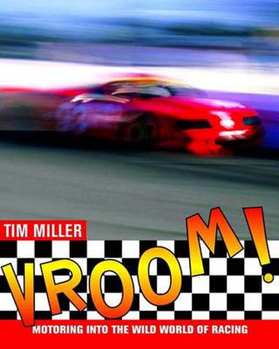 Vroom!: Motoring Into the Wild World of Racing