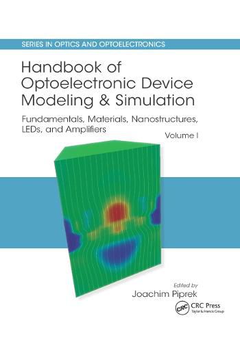 Cover image for Handbook of Optoelectronic Device Modeling and Simulation: Fundamentals, Materials, Nanostructures, LEDs, and Amplifiers, Vol. 1