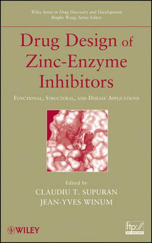 Cover image for Drug Design of Zinc-Enzyme Inhibitors: Functional, Structural, and Disease Applications