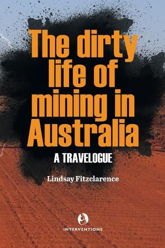 Cover image for The Dirty Life of Mining in Australia