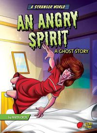 Cover image for An Angry Spirit: A Ghost Story