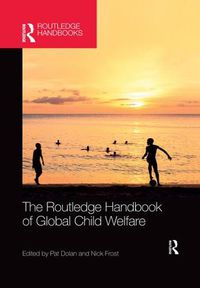 Cover image for The Routledge Handbook of Global Child Welfare