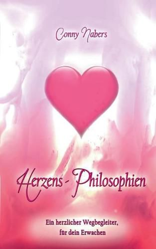 Cover image for Herzens-Philosphien: Ein herzlicher Wegbegleiter fur dein Erwachen