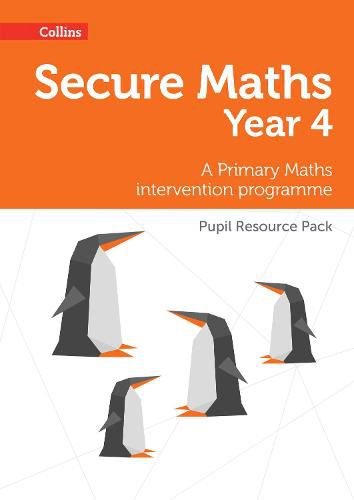 Secure Year 4 Maths Pupil Resource Pack: A Primary Maths Intervention Programme