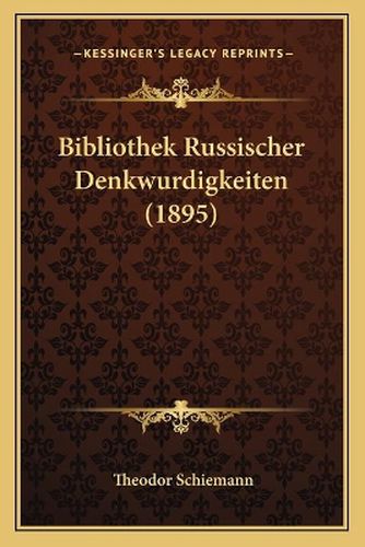 Bibliothek Russischer Denkwurdigkeiten (1895)