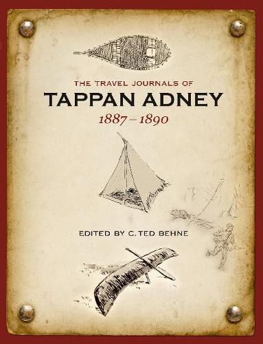 Cover image for The Travel Journals of Tappan Adney: Volume 1 -- 1887-1890