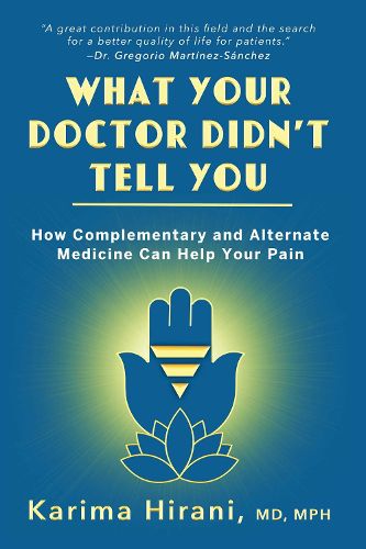 Cover image for What Your Doctor Didn't Tell You: How Complementary and Alternative Medicine Can Help Your Pain