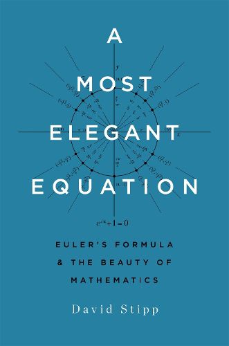 Cover image for A Most Elegant Equation: Euler's Formula and the Beauty of Mathematics