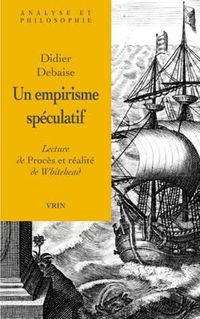 Cover image for Un Empirisme Speculatif: Lecture de Proces Et Realite de Whitehead