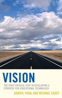 Cover image for Vision: The First Critical Step in Developing a Strategy for Educational Technology