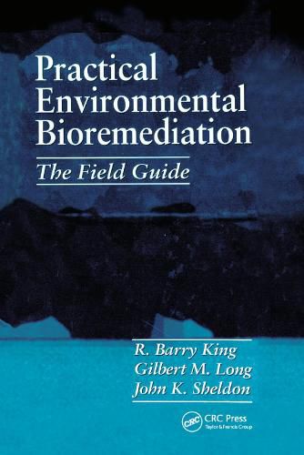 Practical Environmental Bioremediation: The Field Guide, Second Edition