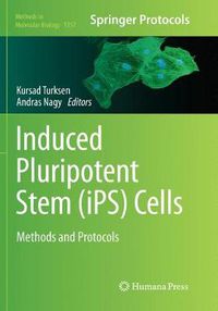 Cover image for Induced Pluripotent Stem (iPS) Cells: Methods and Protocols