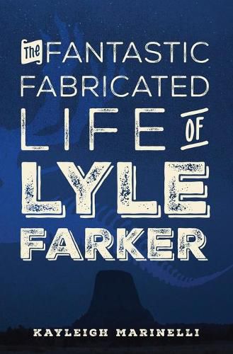 Cover image for The Fantastic Fabricated Life of Lyle Farker