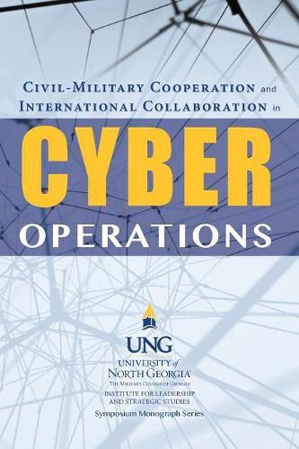 Cover image for Civil-Military Cooperation and International Collaboration in Cyber Operations