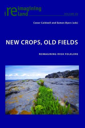Cover image for New Crops, Old Fields: Reimagining Irish Folklore