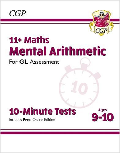 11+ GL 10-Minute Tests: Maths Mental Arithmetic - Ages 9-10 (with Online Edition)