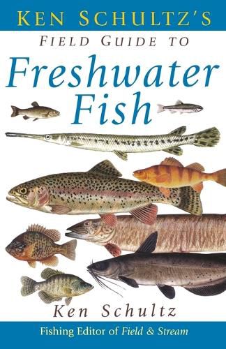 Cover image for Ken Schultz's Field Guide to Freshwater Fish