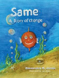Cover image for Same: A Story of Change