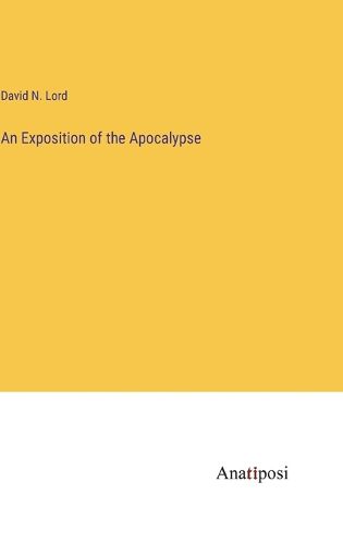Cover image for An Exposition of the Apocalypse