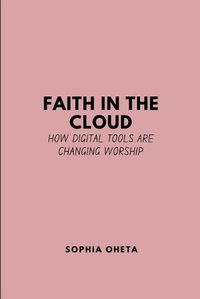 Cover image for Faith in the Cloud