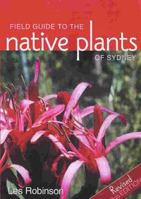 Cover image for Field Guide to the Native Plants of Sydney
