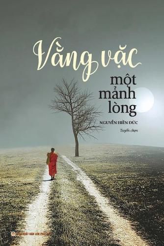 V&#7857;ng v&#7863;c m&#7897;t m&#7843;nh long: Tuy&#7875;n t&#7853;p v&#259;n ch&#432;&#417;ng nhi&#7873;u tac gi&#7843;