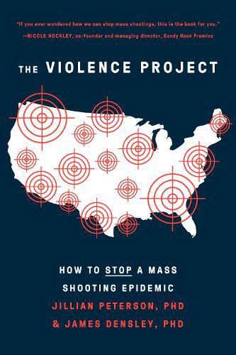 Cover image for The Violence Project: How to Stop a Mass Shooting Epidemic