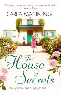 Cover image for The House of Secrets: A beautiful and gripping story of believing in love and second chances