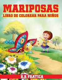 Cover image for Mariposas libro de colorear para ninos: Libro de colorear relajante para ninas y ninos pequenos de 4 a 12 anos