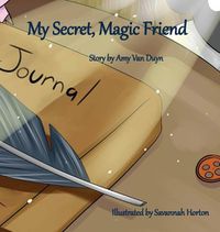 Cover image for My Secret, Magic Friend