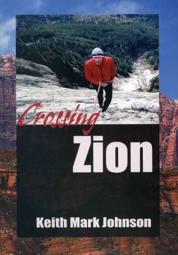 Cover image for Crossing Zion: A Man-Tale in Three Acts