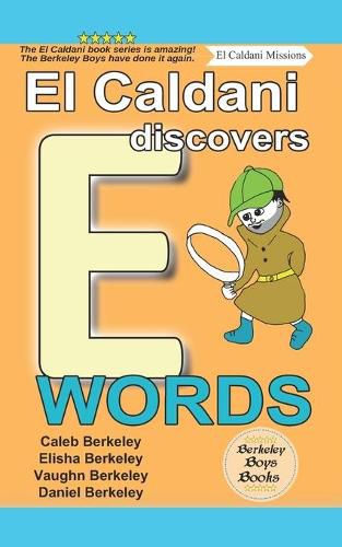 El Caldani Discovers E Words (Berkeley Boys Books - El Caldani Missions)