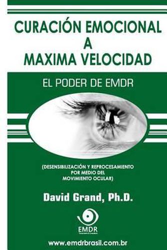 Cover image for Curacion Emocional a Maxima Velocidad: El Poder de EMDR