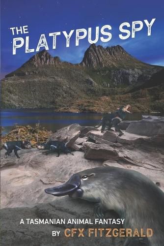 Cover image for The Platypus Spy: A Tasmanian Animal Fantasy