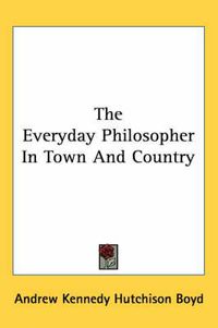 Cover image for The Everyday Philosopher in Town and Country