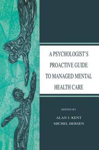 Cover image for A Psychologist's Proactive Guide to Managed Mental Health Care