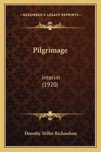 Cover image for Pilgrimage: Interim (1920)