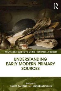 Cover image for Understanding Early Modern Primary Sources