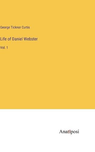 Life of Daniel Webster