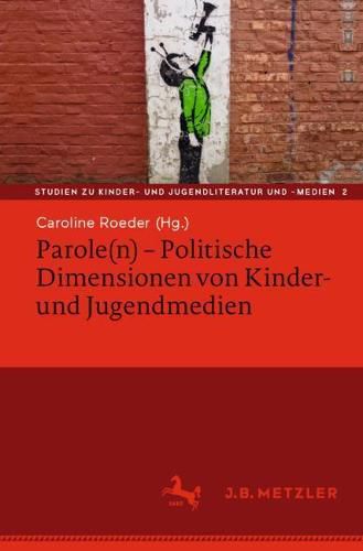 Cover image for Parole(n) - Politische Dimensionen von Kinder- und Jugendmedien