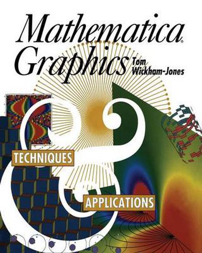 Cover image for Mathematica Graphics: Techniques & Applications