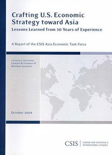 Crafting U.S. Economic Strategy toward Asia: Lessons Learned from 30 Years of Experience