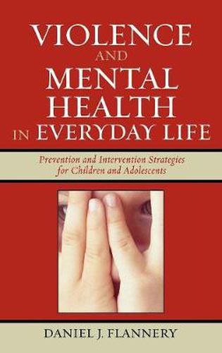 Cover image for Violence and Mental Health in Everyday Life: Prevention and Intervention Strategies for Children and Adolescents