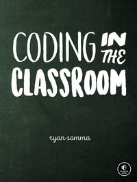Cover image for Coding In The Classroom