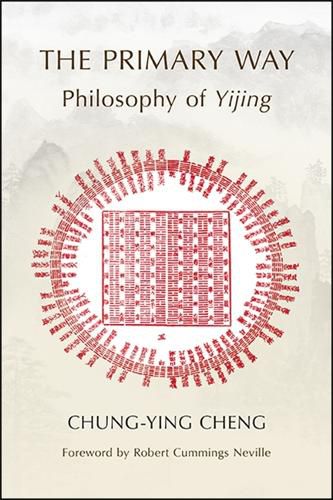 Cover image for The Primary Way: Philosophy of Yijing