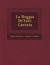 Cover image for La Reggia de'Fati: Cantata