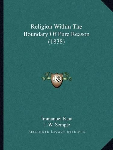 Religion Within the Boundary of Pure Reason (1838)