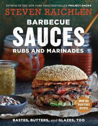Cover image for Barbecue Sauces, Rubs, and Marinades--Bastes, Butters & Glazes, Too