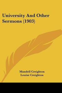 Cover image for University and Other Sermons (1903)