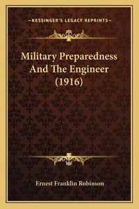 Cover image for Military Preparedness and the Engineer (1916)